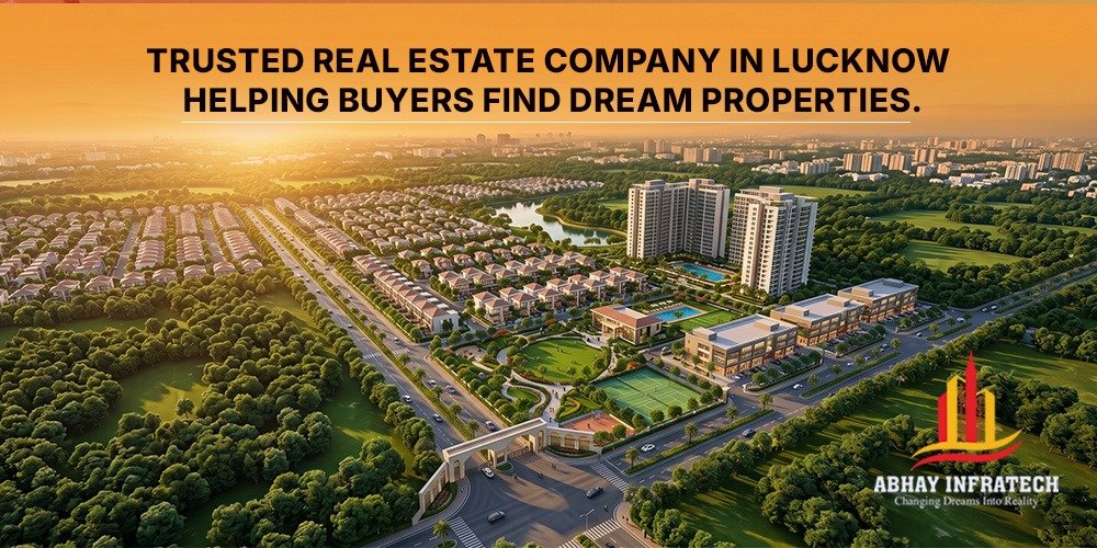 Real Estate Company in Lucknow offering modern residential flats and premium housing projects
